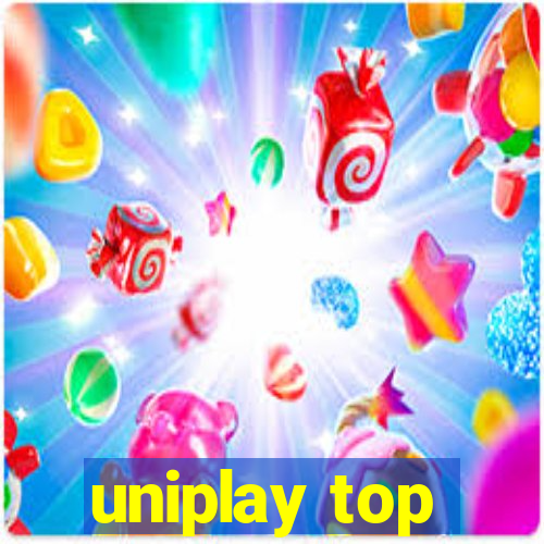 uniplay top